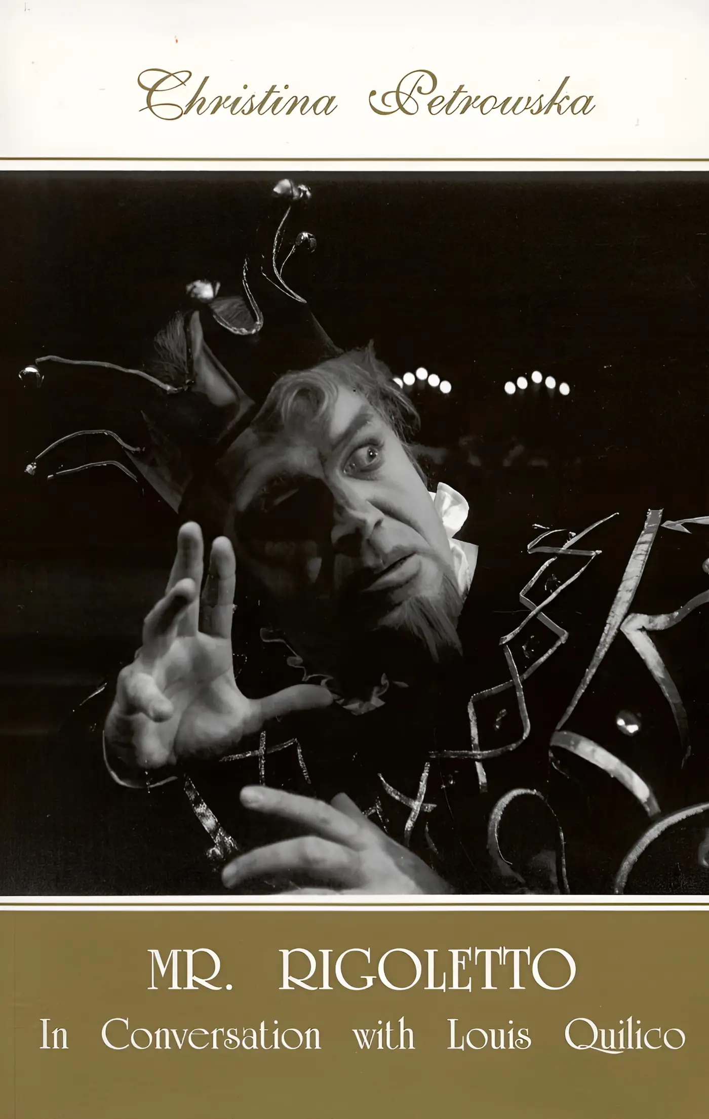 Mr. Rigoletto: In Conversation with Louis Quilico: Christina Petrowska Quilico